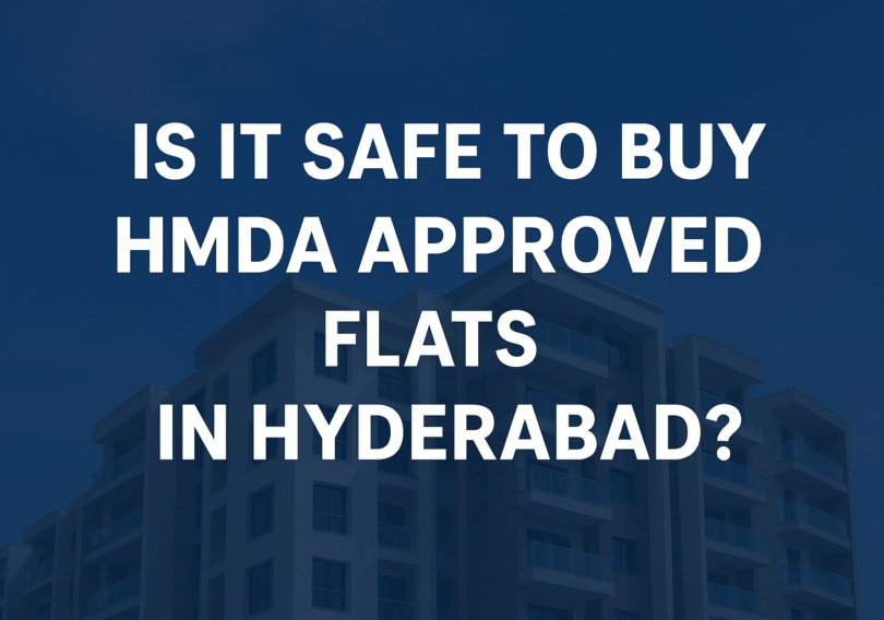 Is it Safe to Buy HMDA-approved Flats in Hyderabad