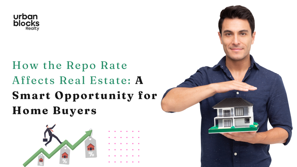 How the Repo Rate Affects Real Estate - Urbanblocks Realty